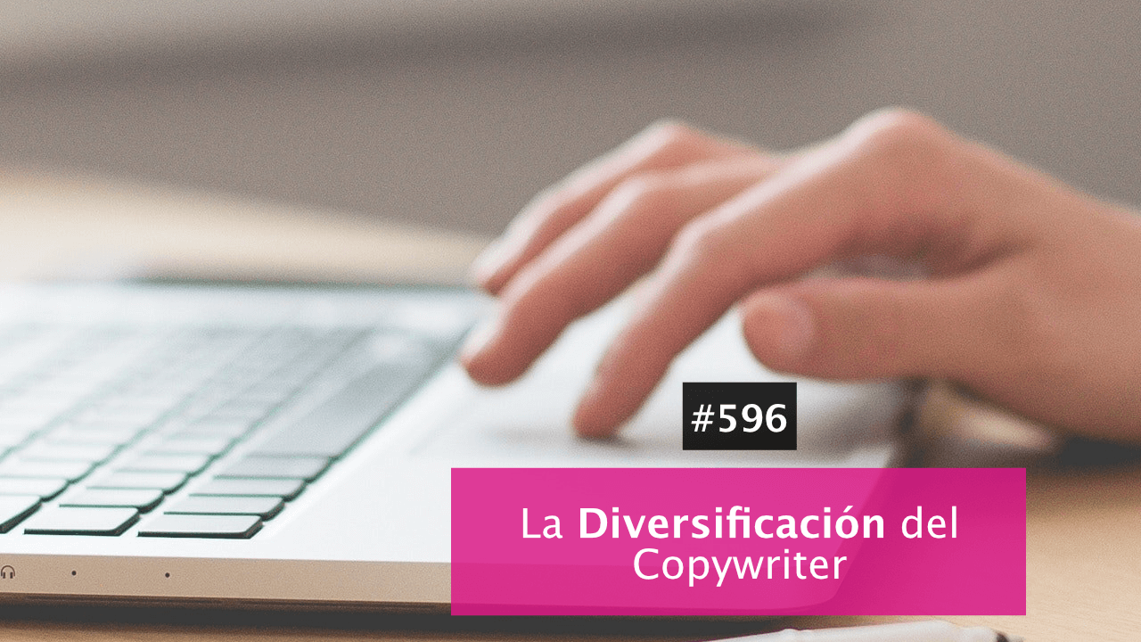 La diversificación del copywriter