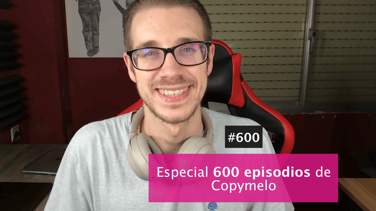 Episodio 600 de Copymelo