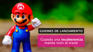 Incoherencias guiones de lanzamiento