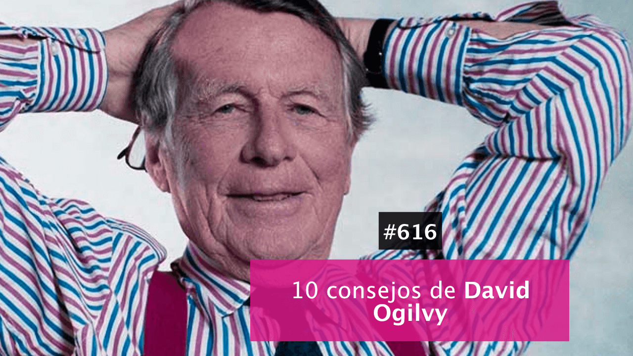 10 consejos de David Ogilvy