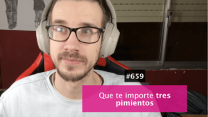 Demuestra que te importa tres pimientos