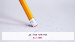 Los fallos humanos existen
