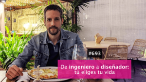 De ingeniero a diseñador: entrevista