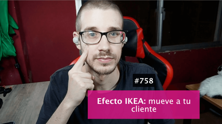 Efecto IKEA: que tu cliente mueva el culo