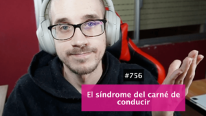 El síndrome del carné de conducir