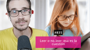 Leer o no leer: esta es la cuestión
