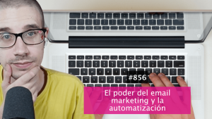 El email marketing funciona