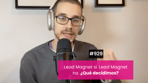 ¿Es útil una estrategia de Lead Magnet?