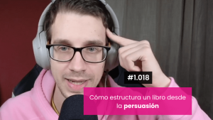 Cómo escribir un libro desde la persuasión