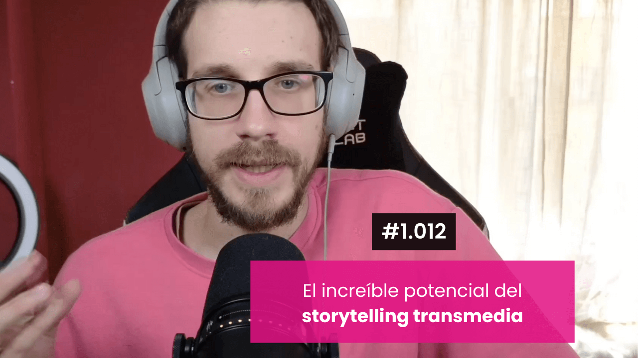Estrategia storytelling transmedia