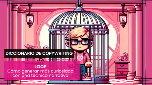Diccionario de Copywriting | Loop