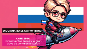 Diccionario de copywriting: lanzamiento ruso
