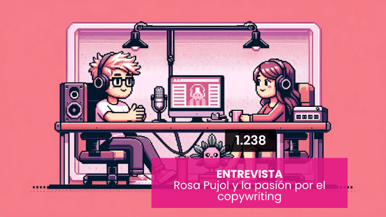 Entrevista | Rosa Pujol y la pasión por el copywriting