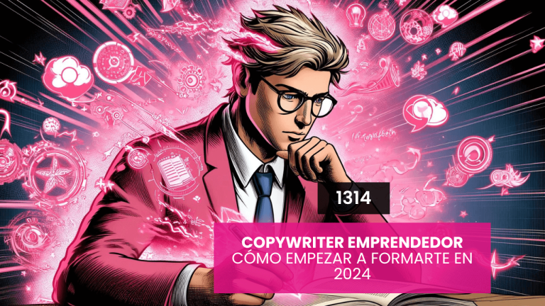 Copywriter Emprendedor | Cómo empezar a formarte en 2024