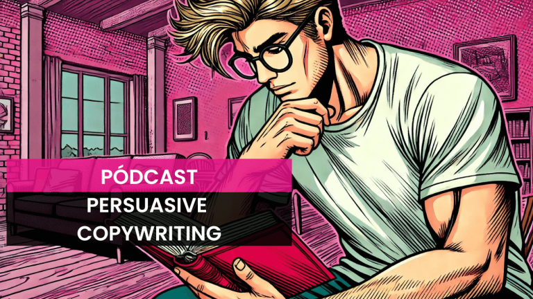 Persuasive Copywriting: volviendo a las bases persuasivas