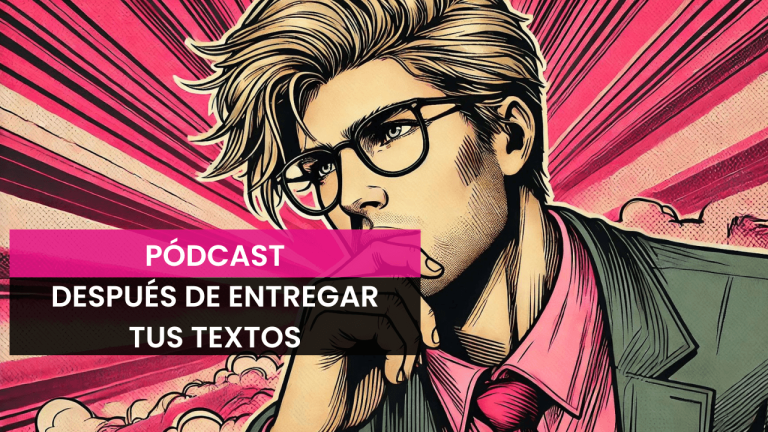 Después de entregar tus textos: ¿qué puedes hacer?