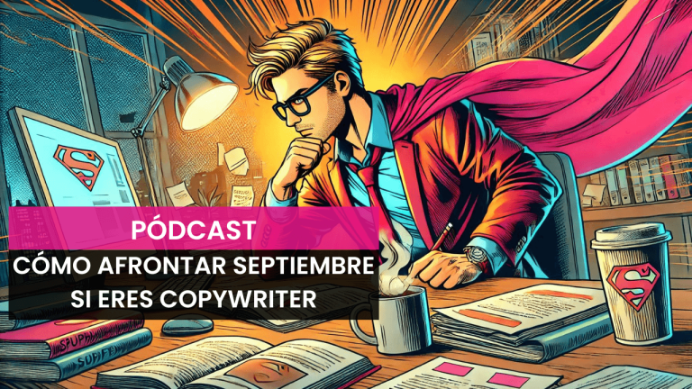 Cómo afrontar septiembre si eres copywriter