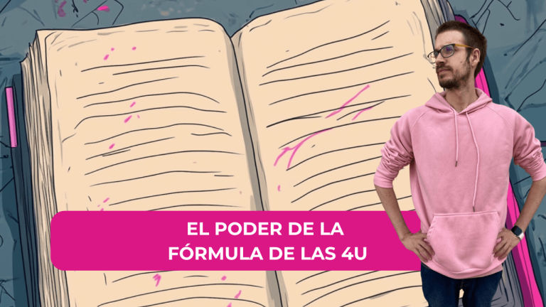 Fórmula de Copywriting: Cómo usar la Fórmula de las 4U