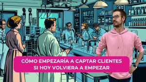 Cómo captar clientes en 2024