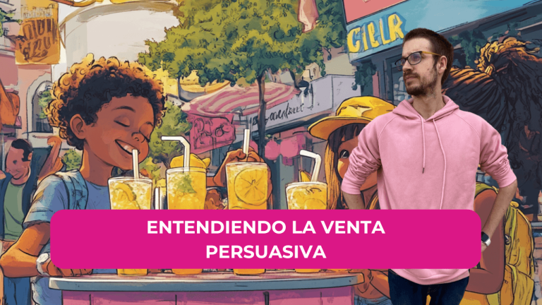 Entendiendo (de verdad) la venta persuasiva