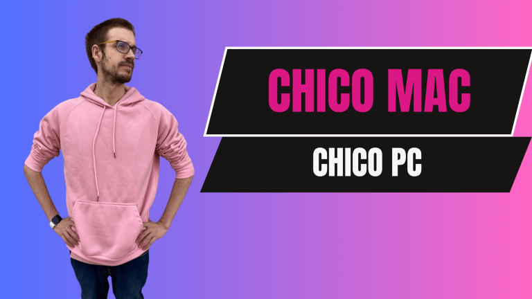 Chico PC Vs. Chico Mac