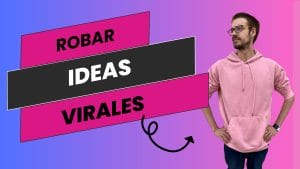 Cómo robar ideas virales