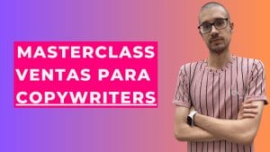 Masterclass de ventas para copywrietrs