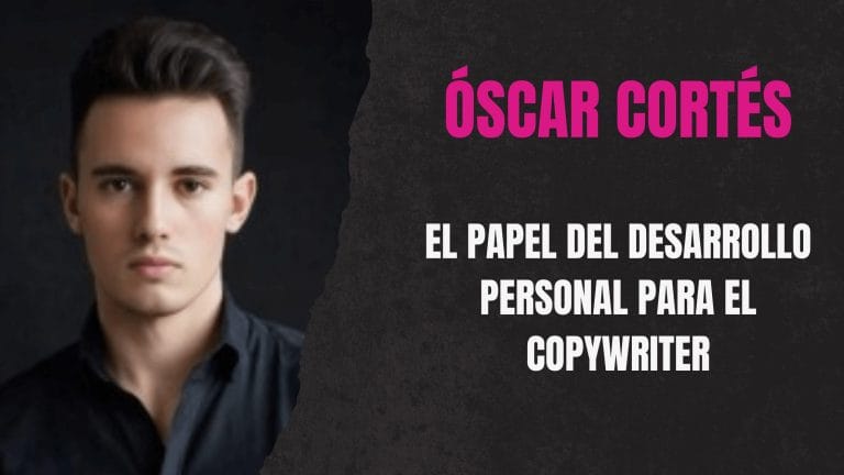 Desarrollo personal para copywriters con Óscar Cortés