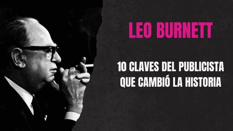 Leo Burnett - 10 claves del publicista que cambió el sector