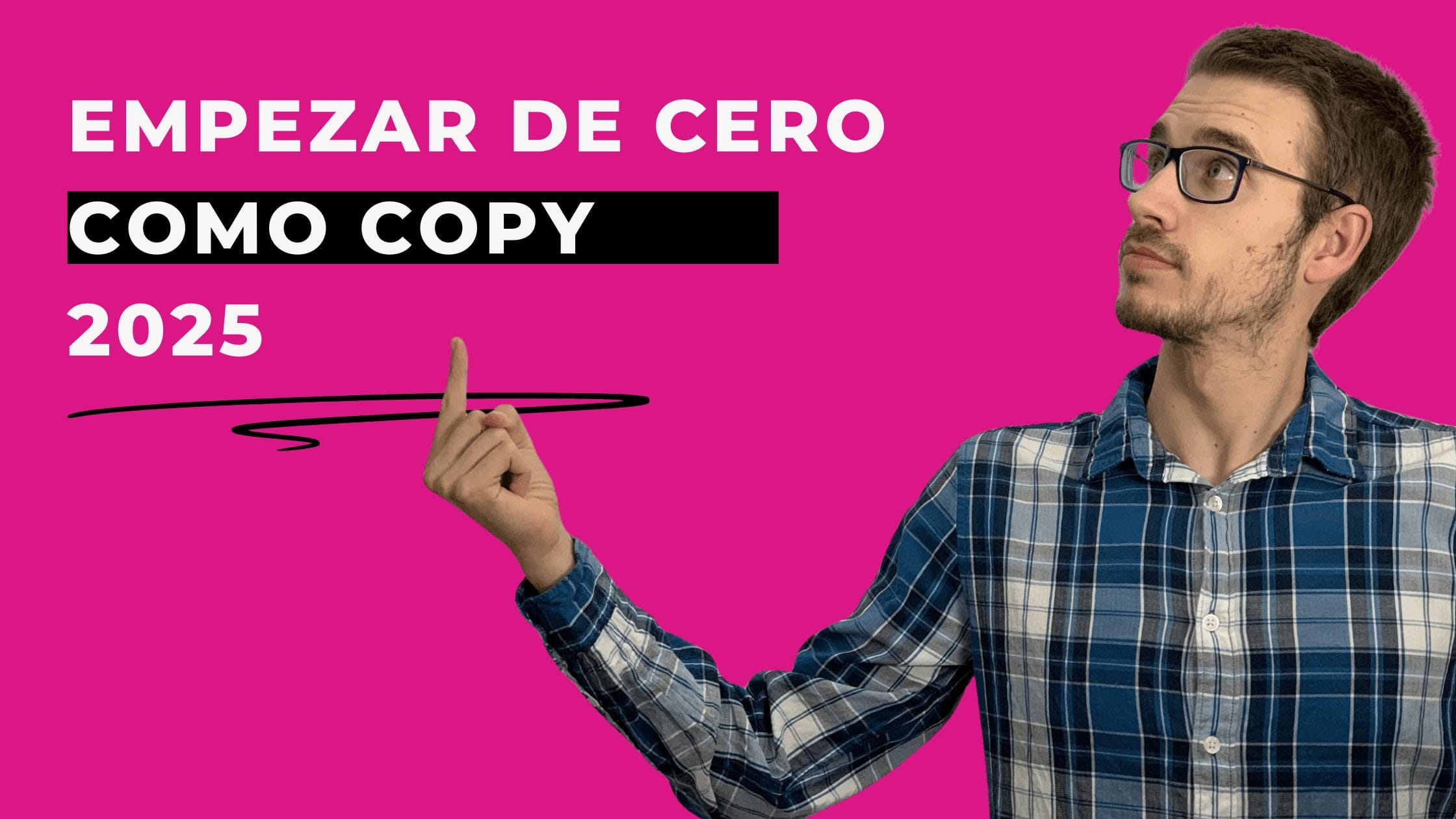 Si empezara como copywriter...