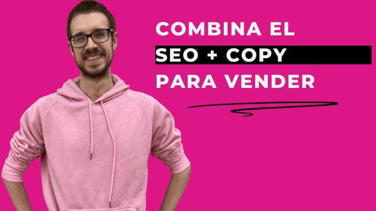 Combina el SEO con el Copy para vender MÁS