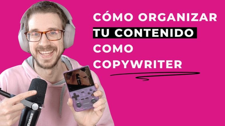 Cómo organizar tus contenidos como copywriter