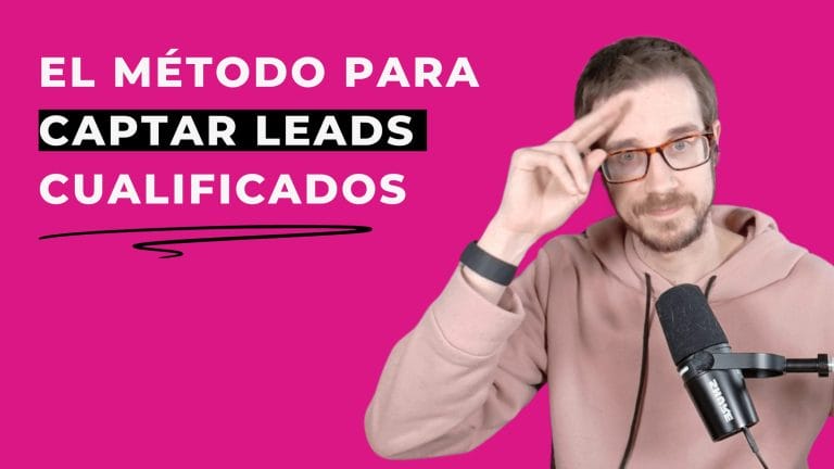 El MÉTODO para CAPTAR LEADS cualificados