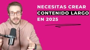 Necesitas crear contenidos largos