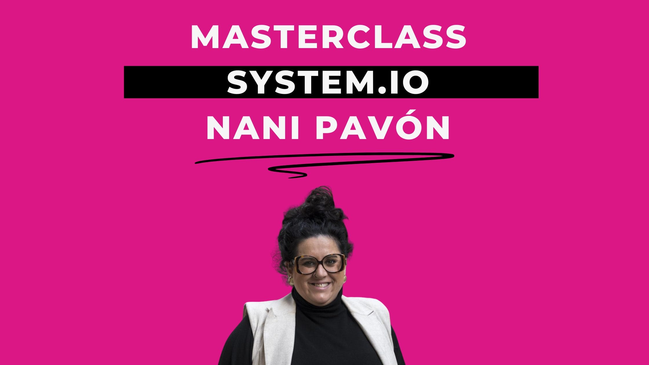 Masterclass de System.io con Nani Pavón