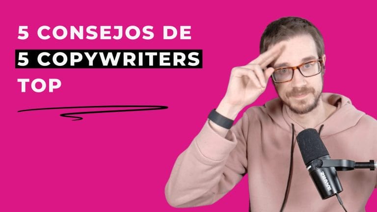 5 CONSEJOS de 5 COPYWRITERS TOP