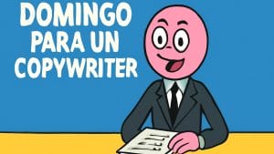 Decisiones de domingo para un copywriter