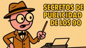 Secretos de la publicidad en los 90