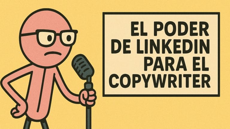 El poder de LINKEDIN para el COPYWRITER en 2025