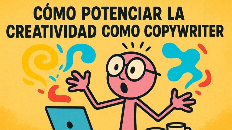Cómo trabajar la CREATIVIDAD como COPYWRITER