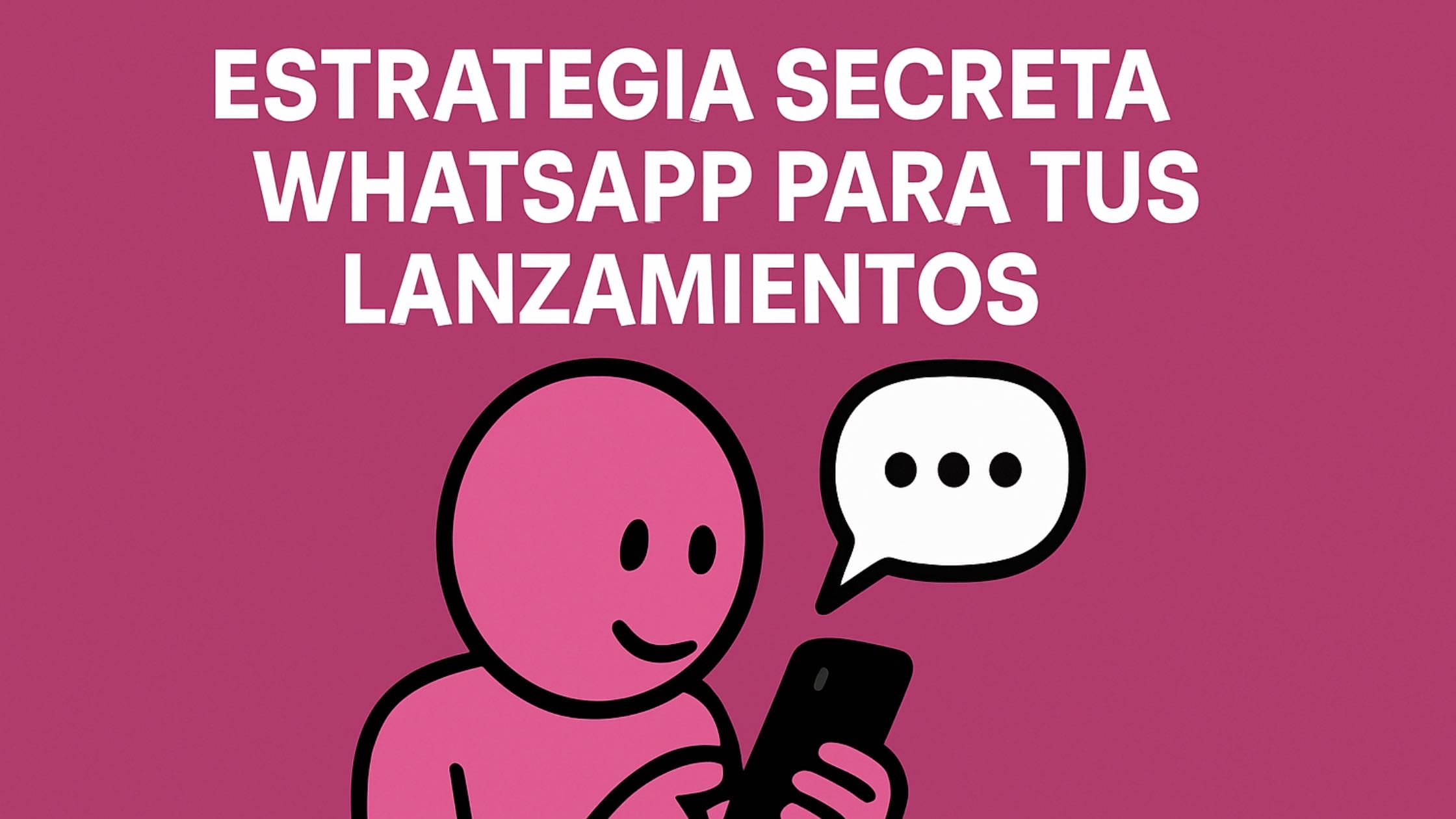 Whatsapp para Lanzamientos
